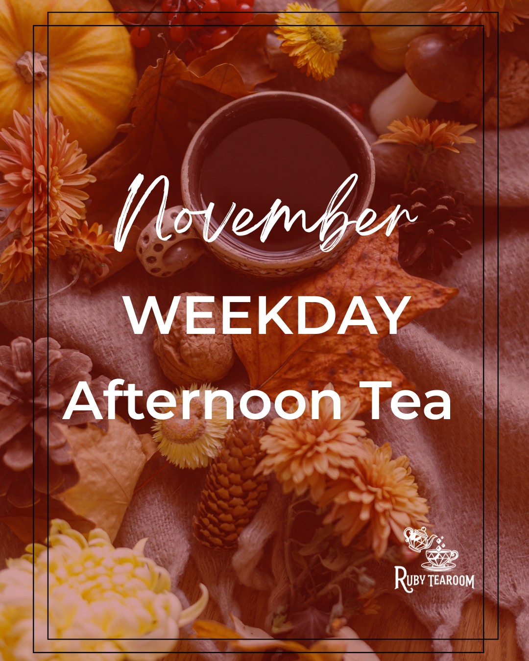 November Weekday Afternoon Tea